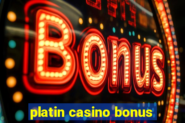 platin casino bonus